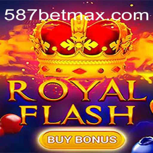 Descubra RoyalFlashBuyBonus: O Jogo de Cassino Revolucionário da 587bet.com
